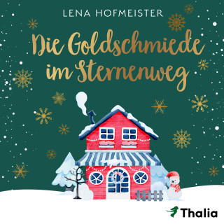 Lena Hofmeister: Die Goldschmiede im Sternenweg