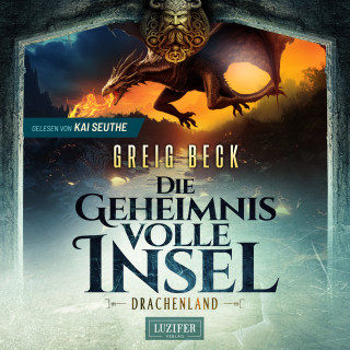 Greig Beck: DRACHENLAND - Die geheimnisvolle Insel 3