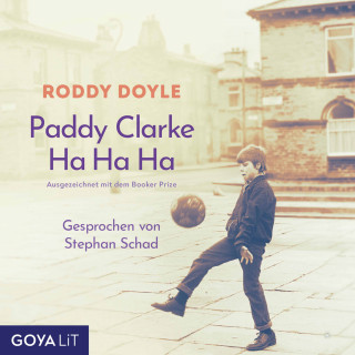 Roddy Doyle: Paddy Clarke Ha Ha Ha (ungekürzt)