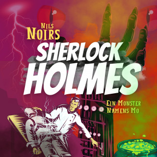 Nils Noir: Nils Noirs Sherlock Holmes, Staffel 3 Folge 3: Ein Monster namens Mo
