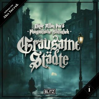 Markus K. Korb: Edgar Allan Poe's Phantastische Bibliothek - Folge 1: Grausame Städte