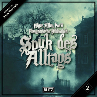 Alexander M. Frey: Edgar Allan Poe's Phantastische Bibliothek - Folge 2: Spuk des Alltags