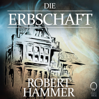Robert Hammer: Die Erbschaft