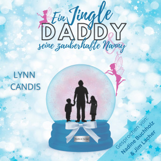 Lynn Candis: Ein Jingle Daddy und seine zauberhafte Nanny
