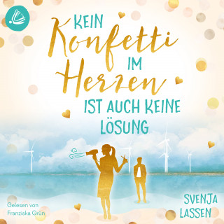 Svenja Lassen: Kein Konfetti im Herzen ist auch keine Lösung