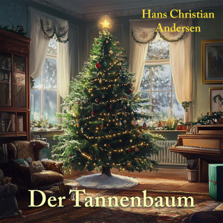 Hörbücher für Kinder, Hans Christian Andersen: Der Tannenbaum