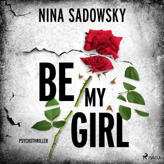 Nina Sadowsky: Be my Girl