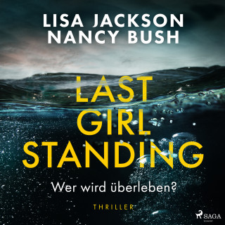 Lisa Jackson, Nancy Bush: Last Girl Standing - Wer wird überleben?