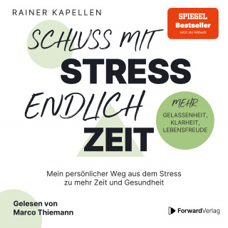 Rainer Kapellen: Schluss mit Stress - endlich Zeit