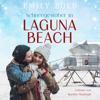 Emily Bold: Schneegestöber in Laguna Beach: Ein winterlicher Feelgood-Liebesroman