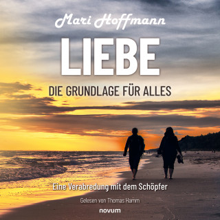 Mari Hoffmann: Liebe – die Grundlage für alles