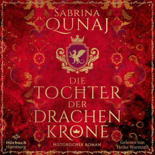 Sabrina Qunaj: Die Tochter der Drachenkrone