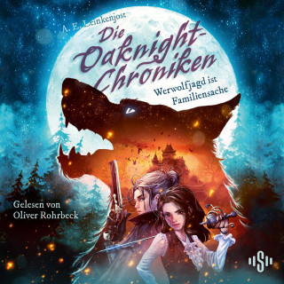 André Leinkenjost: Die Oaknight-Chroniken 1: Werwolfjagd ist Familiensache