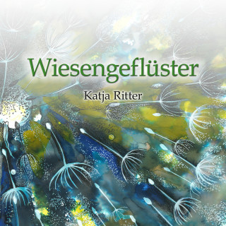 Katja Ritter: Wiesengeflüster