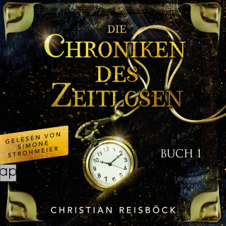 Christian Reisböck: Die Chroniken des Zeitlosen
