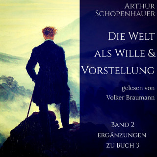 Arthur Schopenhauer: Die Welt als Wille und Vorstellung