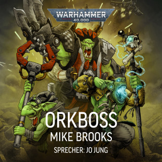 Mike Brooks: Warhammer 40.000: Orkboss