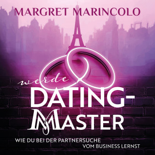 Margret Marincolo: Werde Dating-Master