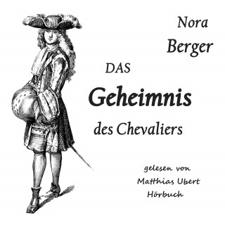 Nora Berger: Das Geheimnis des Chevaliers
