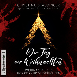 Christina Staudinger: Der Tag vor Weihnachten