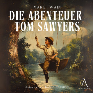 Mark Twain, Hörbuch Klassiker: Die Abenteuer Tom Sawyers - Hörbuch Klassiker