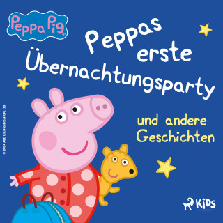 Neville Astley, Mark Baker: Peppa Wutz - Peppas erste Übernachtungsparty und andere Geschichten