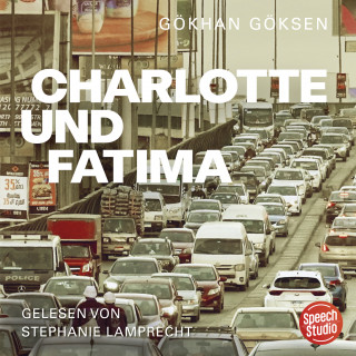 Gökhan Göksen: Charlotte und Fatima