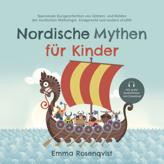 Emma Rosenqvist: Nordische Mythen für Kinder: Spannende Kurzgeschichten von Göttern und Helden der nordischen Mythologie kindgerecht und modern erzählt