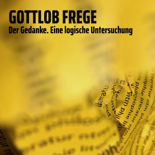 Gottlob Frege: Der Gedanke