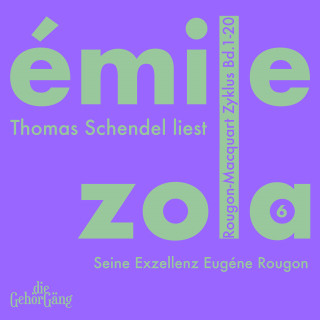 Emile Zola: Rougon-Macquard Zyklus, Band 6