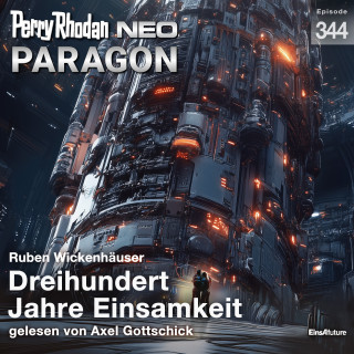Ruben Wickenhäuser: Perry Rhodan Neo 344: Dreihundert Jahre Einsamkeit