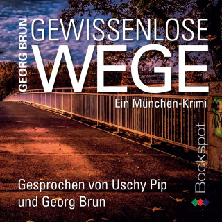 Georg Brun: Gewissenlose Wege