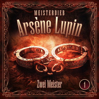 Silke Walter: Meisterdieb Arsène Lupin - Folge 1: Zwei Meister