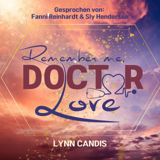 Lynn Candis: Remember me, Doctor Love