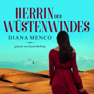 Diana Menco: Herrin des Wüstenwindes
