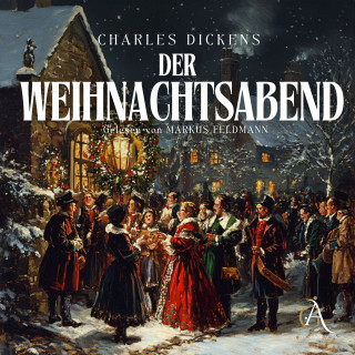 Charles Dickens: Der Weihnachtsabend - Christmas Carol