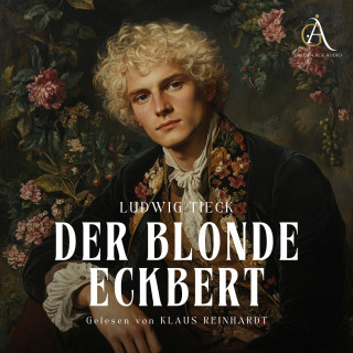 Ludwig Tieck: Der blonde Eckbert - Hörbuch