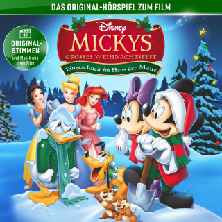 Joseph Mohr: Mickys großes Weihnachtsfest - Eingeschneit im Haus der Maus (Hörspiel zum Special)