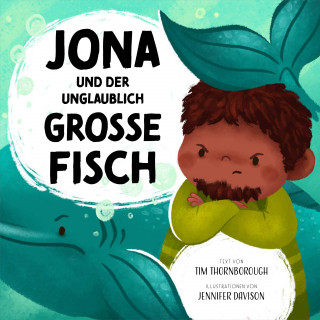 Tim Thornborough: Jona und der unglaublich große Fisch