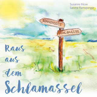 Sabine Ramsperger, Susanne Ihlow: Raus aus dem Schlamassel
