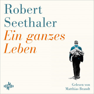 Robert Seethaler: Ein ganzes Leben