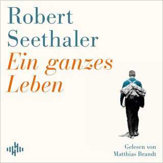 Robert Seethaler: Ein ganzes Leben