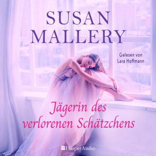 Susan Mallery: Jägerin des verlorenen Schätzchens (ungekürzt)