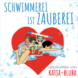 Katja Purstcheller, Katja Bluba: Schwimmerei ist Zauberei