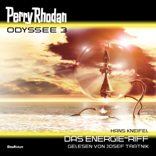 Hans Kneifel: Perry Rhodan Odyssee 3: Das Energie-Riff