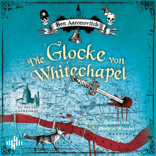 Ben Aaronovitch: Die Glocke von Whitechapel (Die Flüsse-von-London-Reihe (Peter Grant) 7)