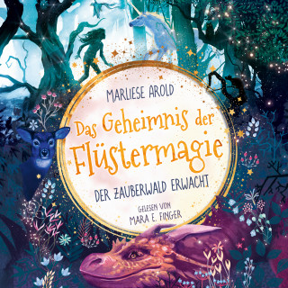 Marliese Arold: Das Geheimnis der Flüstermagie