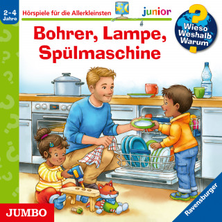 Andrea Erne: Bohrer, Lampe, Spülmaschine [Wieso? Weshalb? Warum? JUNIOR Folge 76]