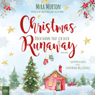 Mira Morton: Christmas Runaway - Doch dann traf ich dich