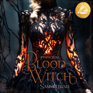 Jennifer Wolf: Witches of Leyland SAMMELBAND 2: Blood Witch